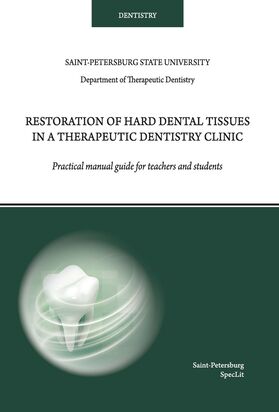 Restoration of hard dental tissues in a therapeutic dentistry clinic